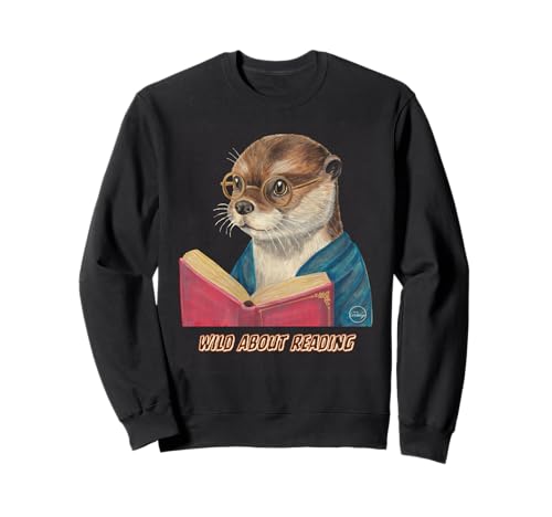 Wild About Reading Otter Wearing Glasses Design Sweatshirt