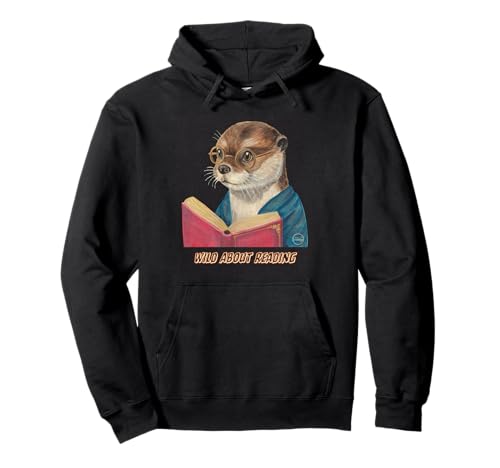 Wild About Reading Otter Wearing Glasses Design Pullover Hoodie