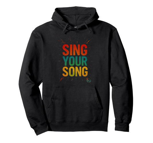 Sing Your Song Inspirational Quote Motivational Street Art Pullover Hoodie