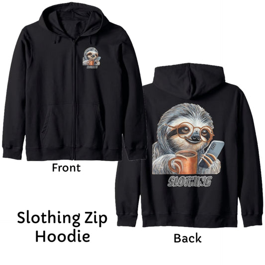 Slothing, Sloth Phone Scrolling Coffee Animal Relaxed Vibes Zip Hoodie