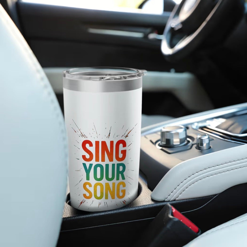 Sing Your Song Inspirational Quote Motivational Street Art Stainless Steel Insulated Tumbler