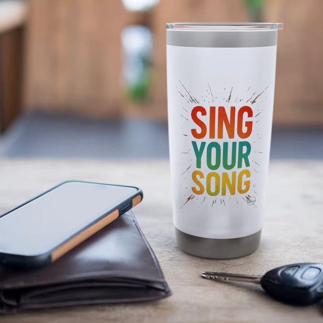 Sing Your Song Inspirational Quote Motivational Street Art Stainless Steel Insulated Tumbler