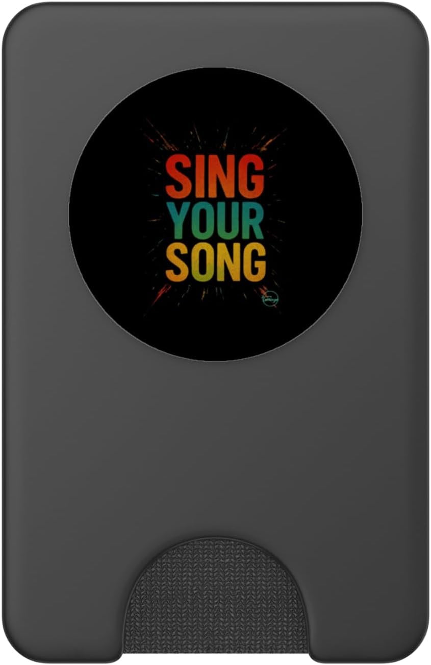 Sing Your Song Inspirational Quote Motivational Street Art PopSockets Adhesive , Magnetic PopSockets or Magnetic Pop Wallet